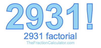 2931 Factorial