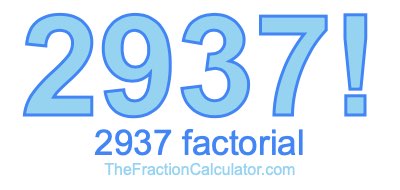 Factorial of 2937 2937 Factorial