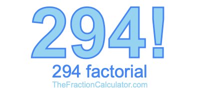 294 Factorial