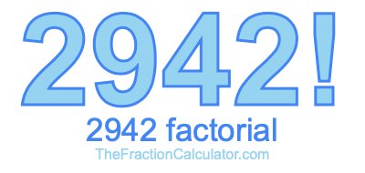 Factorial of 2942 2942 Factorial