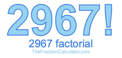 2967 Factorial