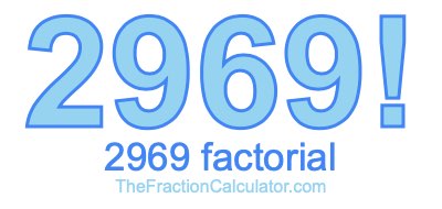 Factorial of 2969 2969 Factorial