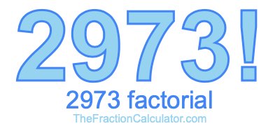 2973 Factorial