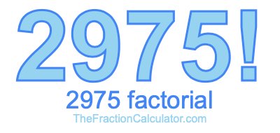 2975 Factorial