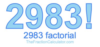 Factorial of 2983 2983 Factorial