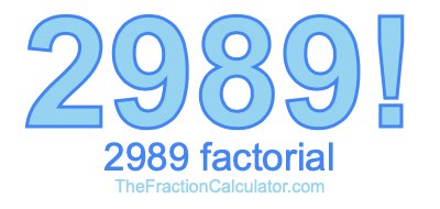 2989 Factorial