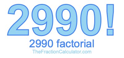 2990 Factorial