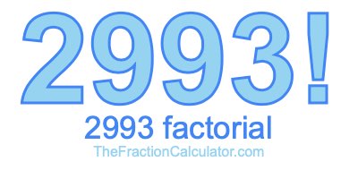 2993 Factorial