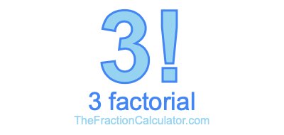 3 Factorial