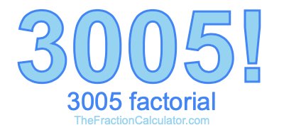 3005 Factorial