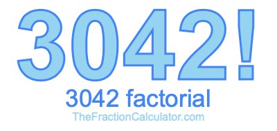 3042 Factorial