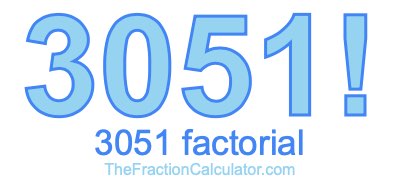 3051 Factorial