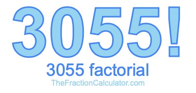 3055 Factorial