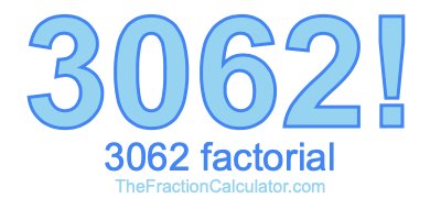 3062 Factorial