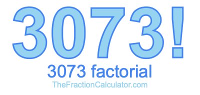 3073 Factorial