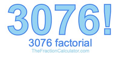 3076 Factorial