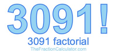 3091 Factorial