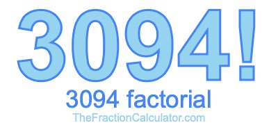 Factorial of 3094 3094 Factorial