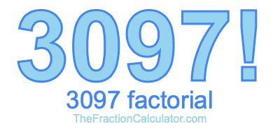 3097 Factorial