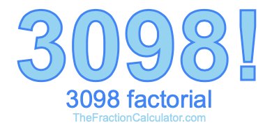 3098 Factorial