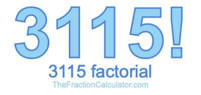 3115 Factorial