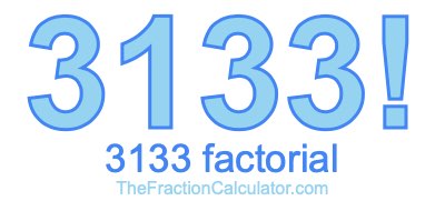 Factorial of 3133 3133 Factorial