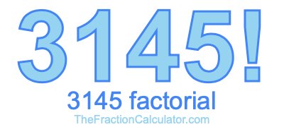 3145 Factorial