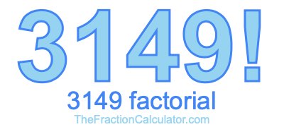 3149 Factorial