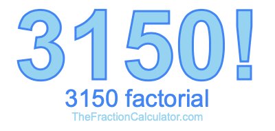3150 Factorial