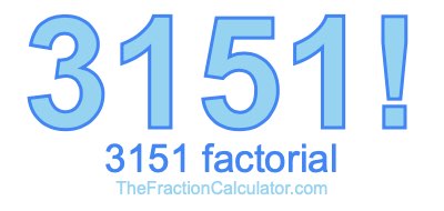 3151 Factorial