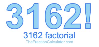 Factorial of 3162 3162 Factorial