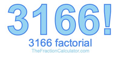 Factorial of 3166 3166 Factorial