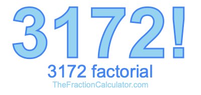3172 Factorial