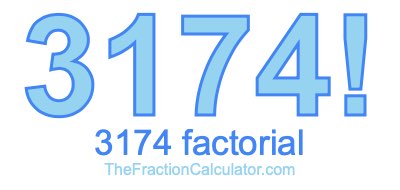 3174 Factorial