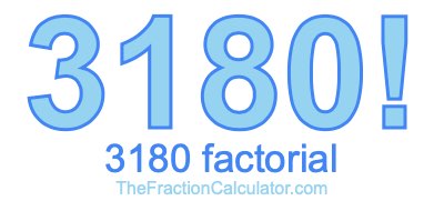 Factorial of 3180 3180 Factorial