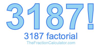 Factorial of 3187 3187 Factorial