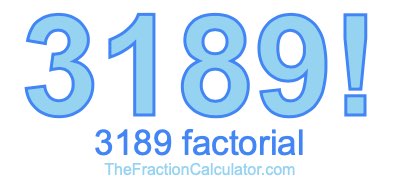 Factorial of 3189 3189 Factorial