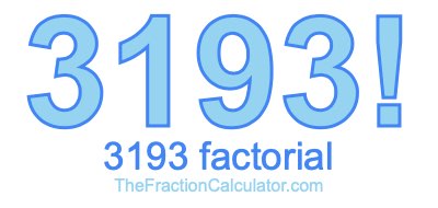 Factorial of 3193 3193 Factorial