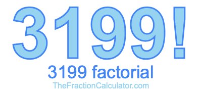 Factorial of 3199 3199 Factorial