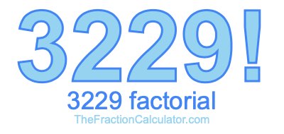 3229 Factorial