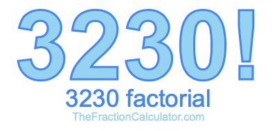 3230 Factorial