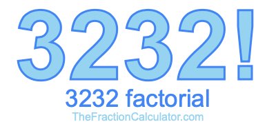 3232 Factorial