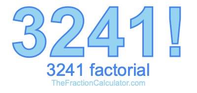 3241 Factorial