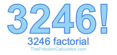 3246 Factorial