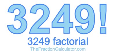 3249 Factorial