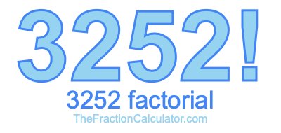 3252 Factorial
