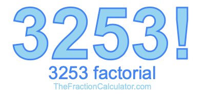 3253 Factorial