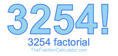 3254 Factorial