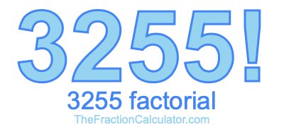3255 Factorial