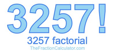 3257 Factorial